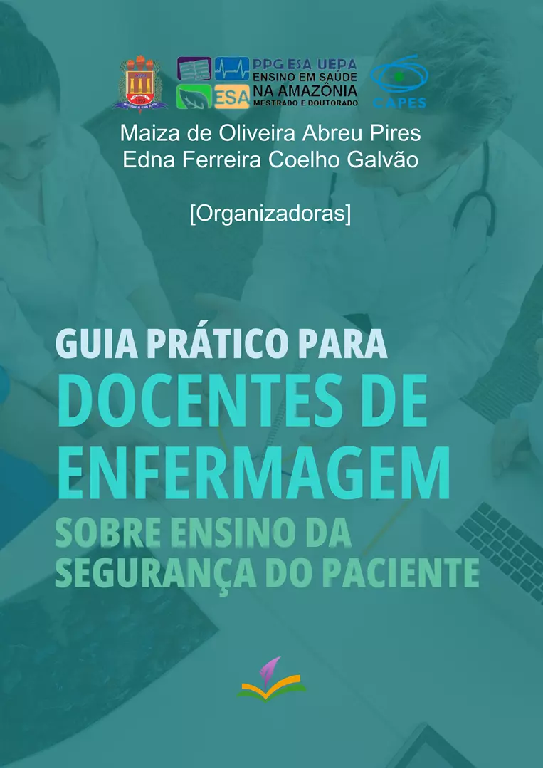 GUIA PRÁTICO PARA DOCENTES DE ENFERMAGEM SOBRE ENSINO DA SEGURANÇA DO PACIENTE